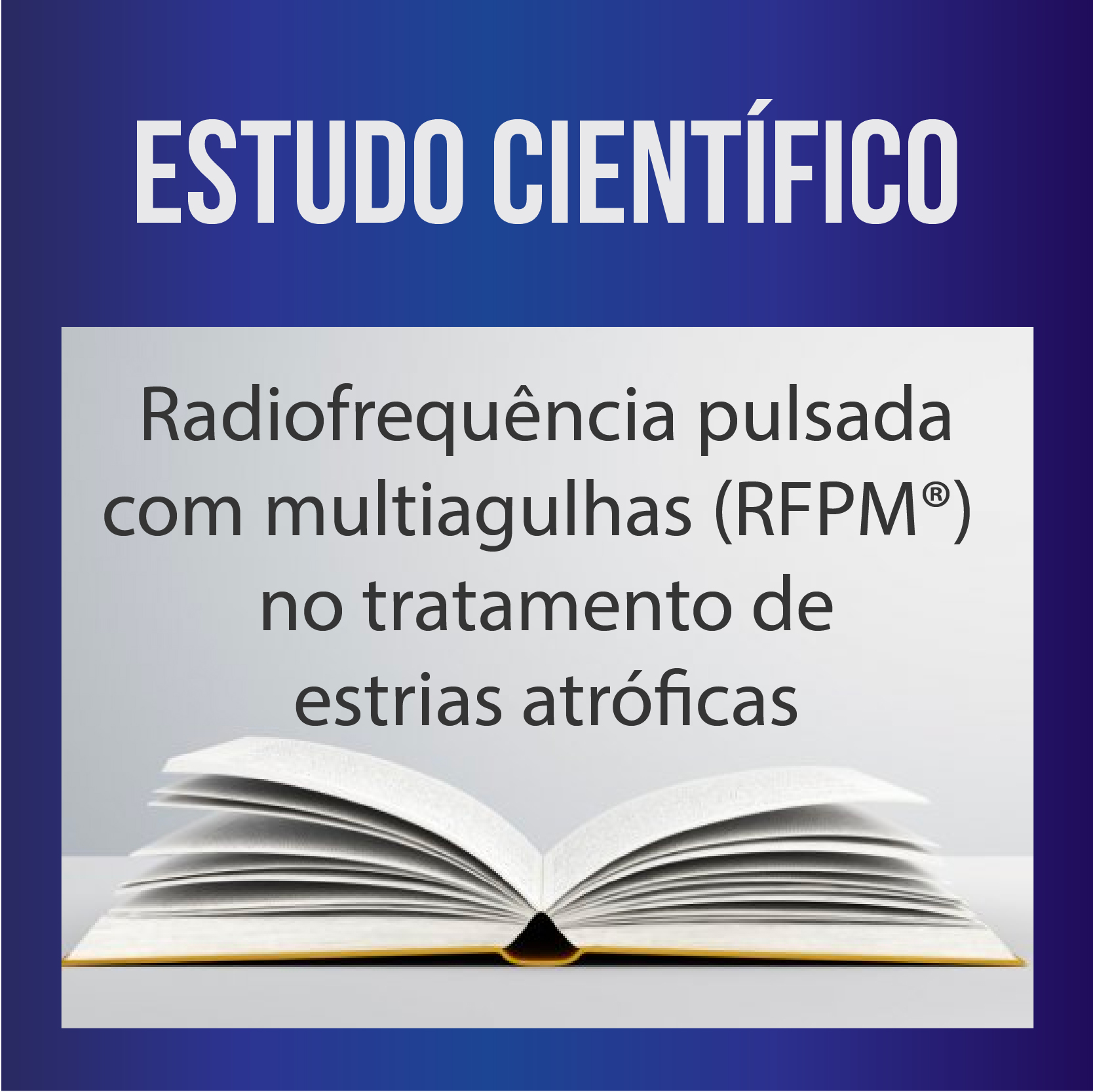 Radiofrequência pulsada com multiagulhas (RFPM) no tratamento de estrias atróficas